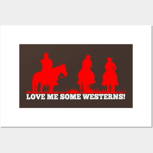 Love Me Some Westerns! - Fans of The Western genre Posters and Art